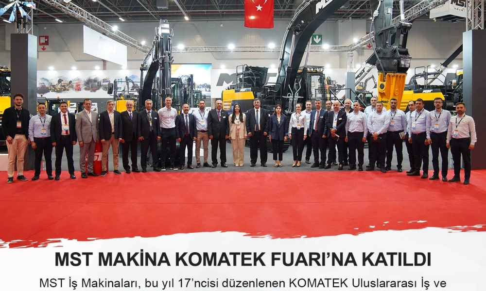 MST Makina KOMATEK Fuarı'na Katıldı